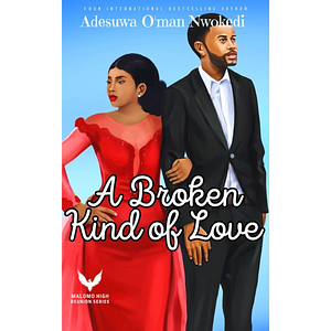 A Broken Kind Of Love by Adesuwa O'man Nwokedi