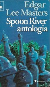 Spoon River Antologia by Edgar Lee Masters