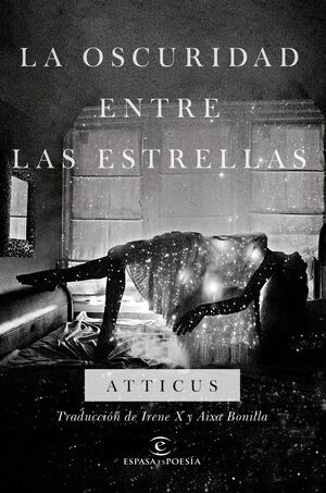La oscuridad entre las estrellas by Atticus