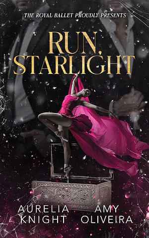 Run Starlight by Aurelia Knight, Amy Oliveira
