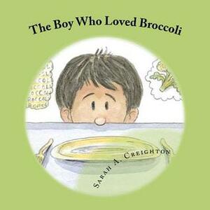 The Boy Who Loved Broccoli by Gene L. Hamilton, Sarah Creighton