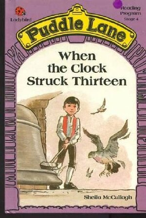 When the Clock Struck Thirteen by Sheila K. McCullagh, Jon Davis