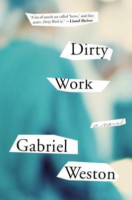 Dirty Work by Gabriel Weston