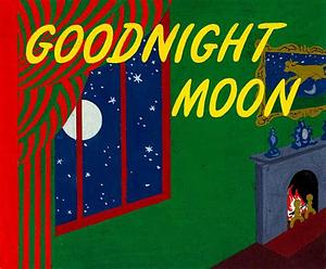 Goodnight Moon by Margaret Wise Brown