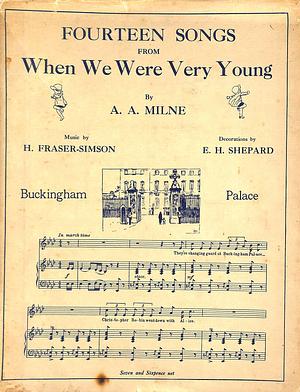 Fourteen Songs from When We Were Very Young by E. H. Shepherd, A. A. Milne, Harold Fraser-Simson