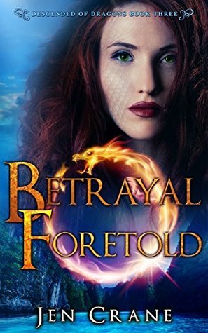 Betrayal Foretold by Jen Crane