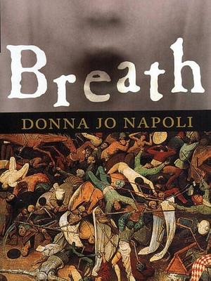 The Literacy Bridge - Large Print - Breath by Donna Jo Napoli, Donna Jo Napoli
