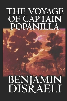 The Voyage of Captain Popanilla by Benjamin Disraeli