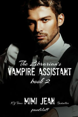 The Librarian's Vampire Assistant 2 by Mimi Jean Pamfiloff