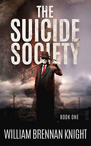 The Suicide Society by William Brennan Knight