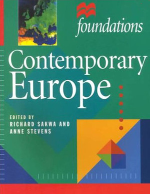 Contemporary Europe by Richard Sakwa, Anne Stevens