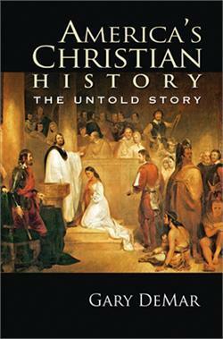 America's Christian History: The Untold Story by Gary DeMar