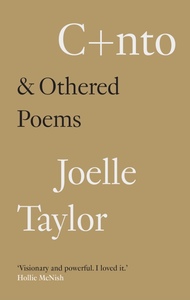 C+nto & Othered Poems by Joelle Taylor