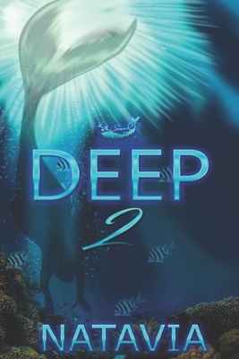 Deep 2: A Paranormal Novel by Natavia
