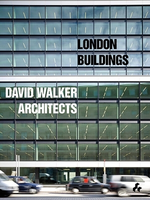 London Buildings: David Walker Architects by David Walker