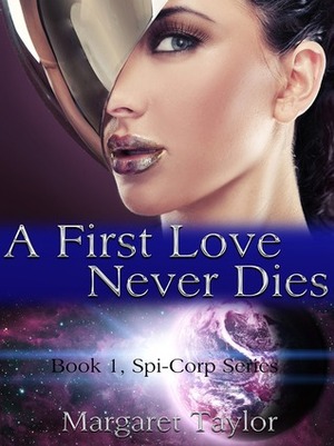 A First Love Never Dies by Margaret Taylor