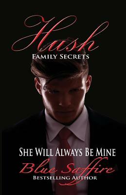 Hush: Family Secrets by Blue Saffire