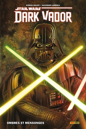 Star Wars: Dark Vador Volume 1 - Ombre et Mensonges by Kieron Gillen