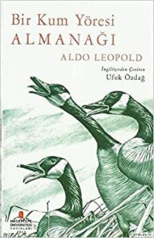 Bir Kum Yöresi Almanağı by Aldo Leopold