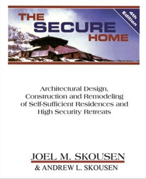 The Secure Home by Andrew L. Skousen, Joel Skousen