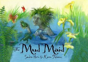 The Mud Maid by Karen Popham, Sandra Horn