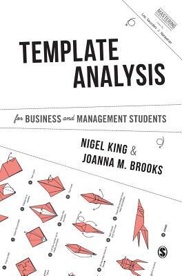 Template Analysis for Business and Management Students by Nigel King, Joanna Brooks