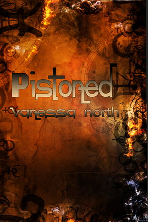 Pistoned by Vanessa North