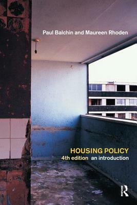 Housing Policy: An Introduction by Paul Balchin, Maureen Rhoden