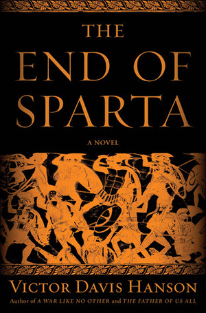 The End of Sparta by Victor Davis Hanson