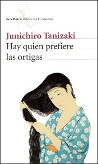 Hay quien prefiere las ortigas by Jun'ichirō Tanizaki