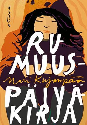 Rumuuspäiväkirja by Mari Kujanpää