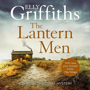 The Lantern Men by Elly Griffiths