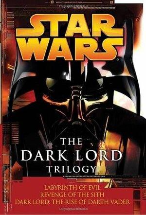 The Dark Lord Trilogy by Matthew Woodring Stover, James Luceno