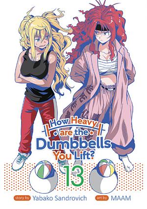 How Heavy are the Dumbbells You Lift? Vol. 13 by MAAM, Yabako Sandrovich