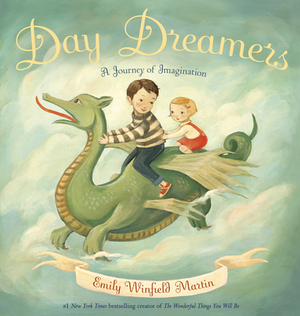 Day Dreamers: A Journey of Imagination by Emily Winfield Martin