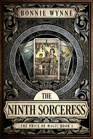 The Ninth Sorceress by Bonnie Wynne