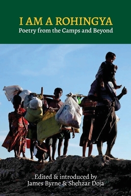 I Am a Rohingya: Poetry from the Camps and Beyond by 