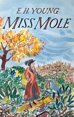 Miss Mole by E. H. Young
