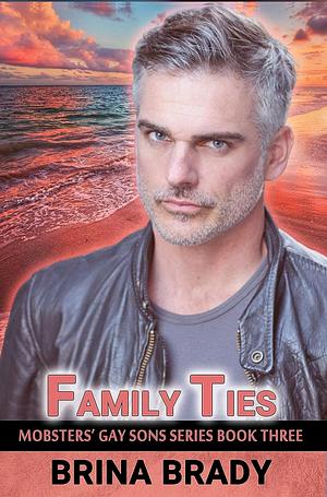 Family Ties by Brina Brady