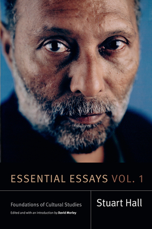 Essential Essays, Volume 1: Foundations of Cultural Studies by David Morley, Stuart Hall