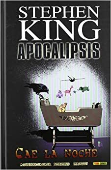 Apocalipsis Vol.6 Cae la noche by Roberto Aguirre-Sacasa, Stephen King