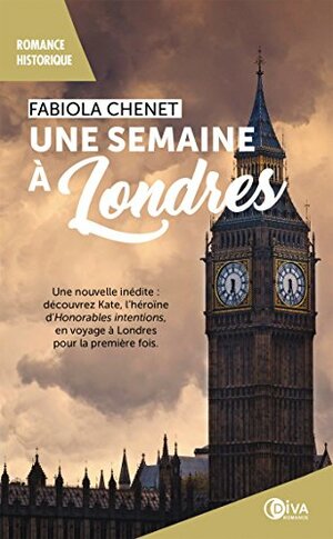 Une semaine à Londres by Fabiola Chenet