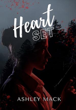 Heart Set by Ashley Mack