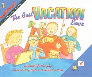 The Best Vacation Ever by Stuart J. Murphy