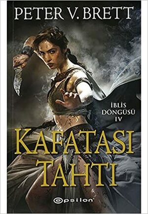 Kafatası Tahtı by Peter V. Brett