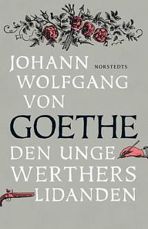 Den unge Werthers lidanden by Johann Wolfgang von Goethe