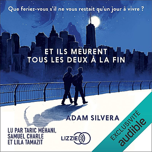 Et ils meurent tous les deux à la fin by Adam Silvera