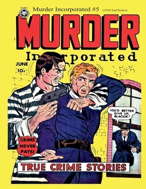 Murder Incorporated #5: (1950 2nd Series) by Fox Feature Syndicate