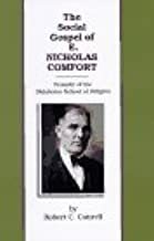 The Social Gospel Of E. Nicholas Comfort: Founder Of The Oklahoma School Of Religion by Robert C. Cottrell