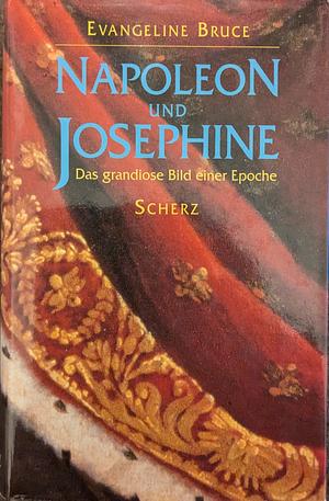 Napoleon und Josephine by Evangeline Bruce